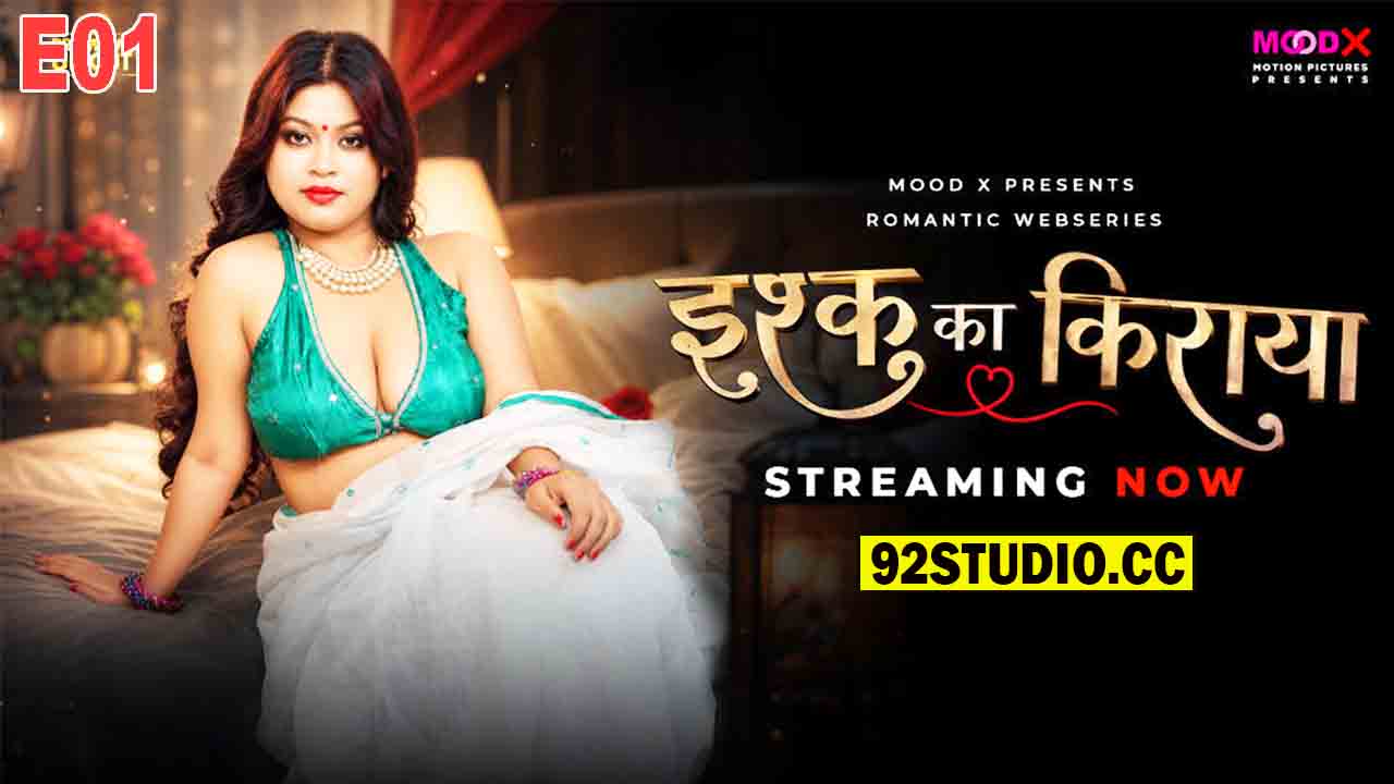 Ishq Ka Rent E01 2026 Hindi Uncut Web Series – Moodx